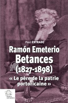 Couv 9782846546539 Ramón Emeterio Betances (1827-1898)